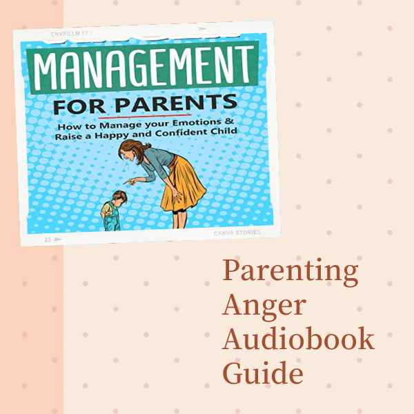 Parenting Anger Audiobook Guide